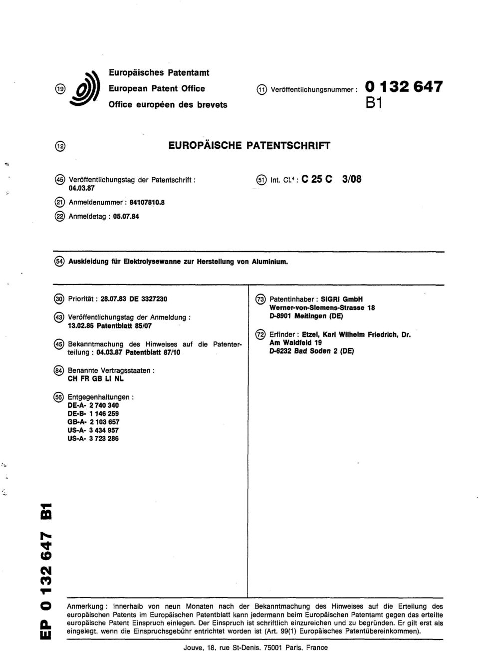 02.85 Patentblatt 85/07 (45) Bekanntmachung des Hinweises auf die Patenterteilung : 04.03.