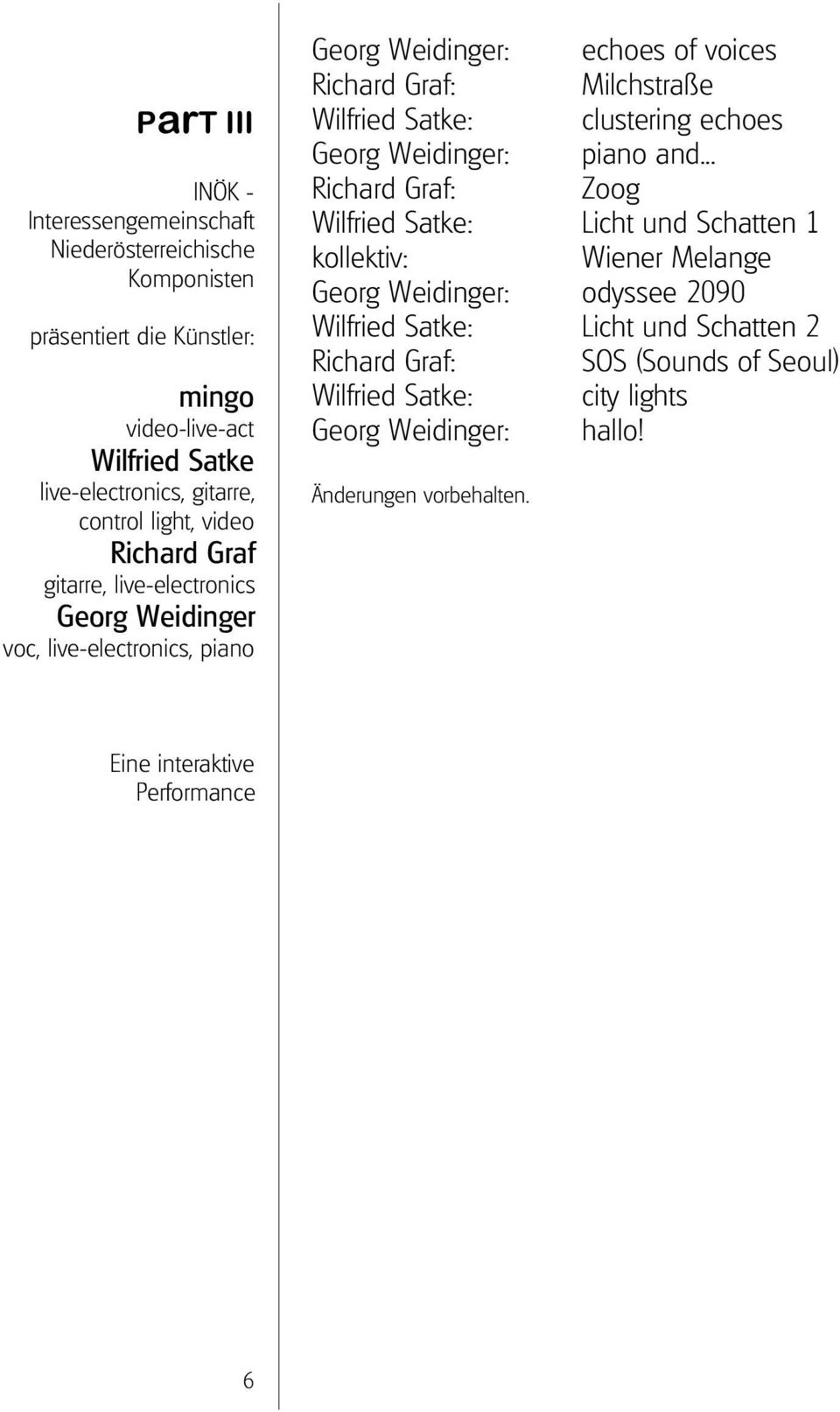 Satke: clustering echoes Georg Weidinger: piano and.