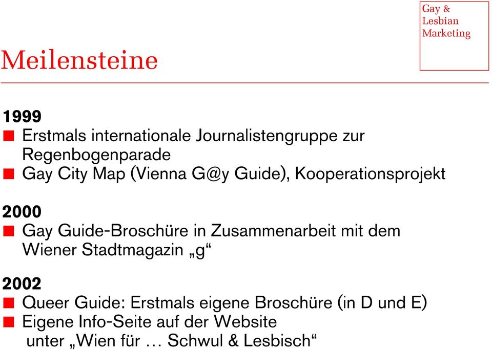 Zusammenarbeit mit dem Wiener Stadtmagazin g 2002 Queer Guide: Erstmals eigene
