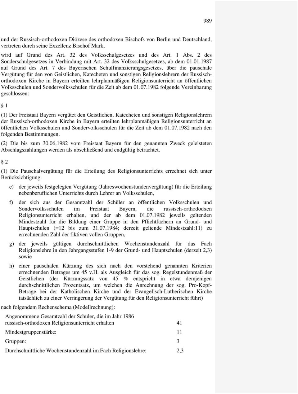 7 des Bayerischen Schulfinanzierungsgesetzes, über die pauschale Vergütung für den von Geistlichen, Katecheten und sonstigen Religionslehrern der Russischorthodoxen Kirche in Bayern erteilten