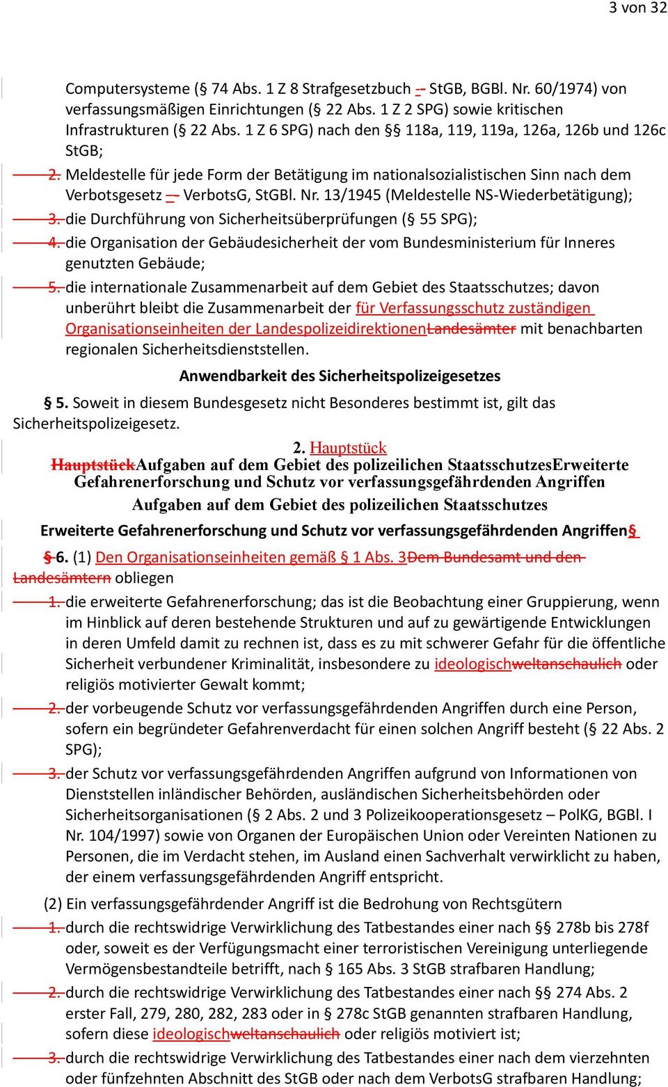 13/1945 (Meldestelle NS-Wiederbetätigung); 3. die Durchführung von Sicherheitsüberprüfungen ( 55 SPG); 4.