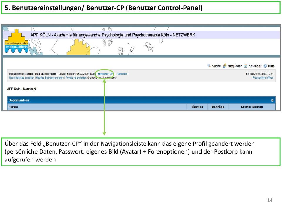 eigene Profil geändert werden (persönliche Daten, Passwort,