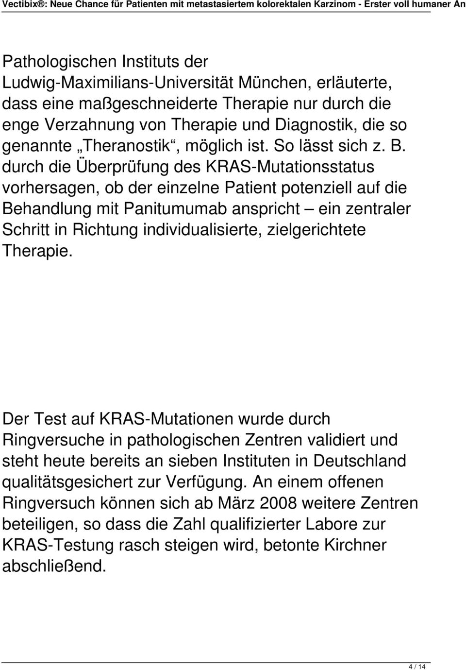 durch die Überprüfung des KRAS-Mutationsstatus vorhersagen, ob der einzelne Patient potenziell auf die Behandlung mit Panitumumab anspricht ein zentraler Schritt in Richtung individualisierte,