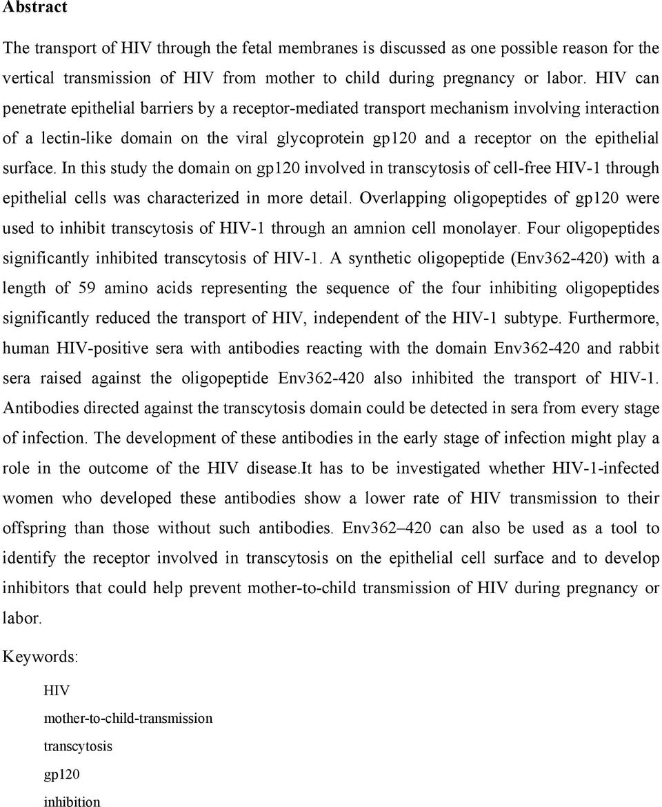 In this study the domain on gp120 involved in transcytosis of cell-free HIV-1 through epithelial cells was characterized in more detail.