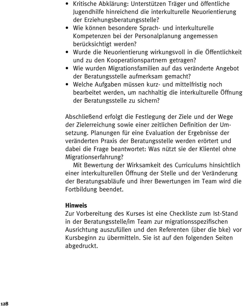 Wurde die Neuorientierung wirkungsvoll in die Öffentlichkeit und zu den Kooperationspartnern getragen? Wie wurden Migrationsfamilien auf das veränderte Angebot der Beratungsstelle aufmerksam gemacht?