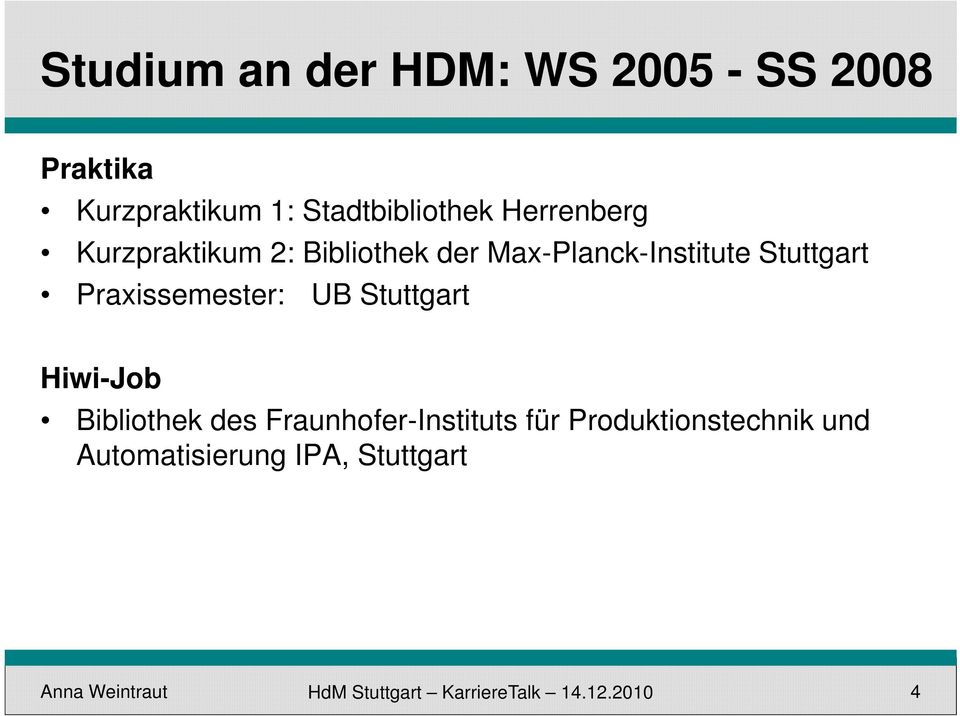Max-Planck-Institute Stuttgart Praxissemester: UB Stuttgart Hiwi-Job