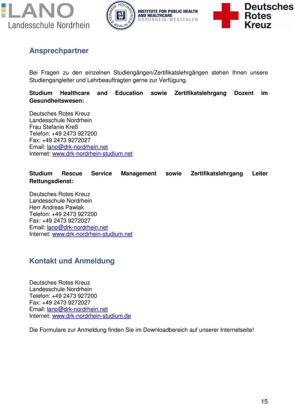 Email: lano@drk-nordrhein.net Internet: www.drk-nordrhein-studium.
