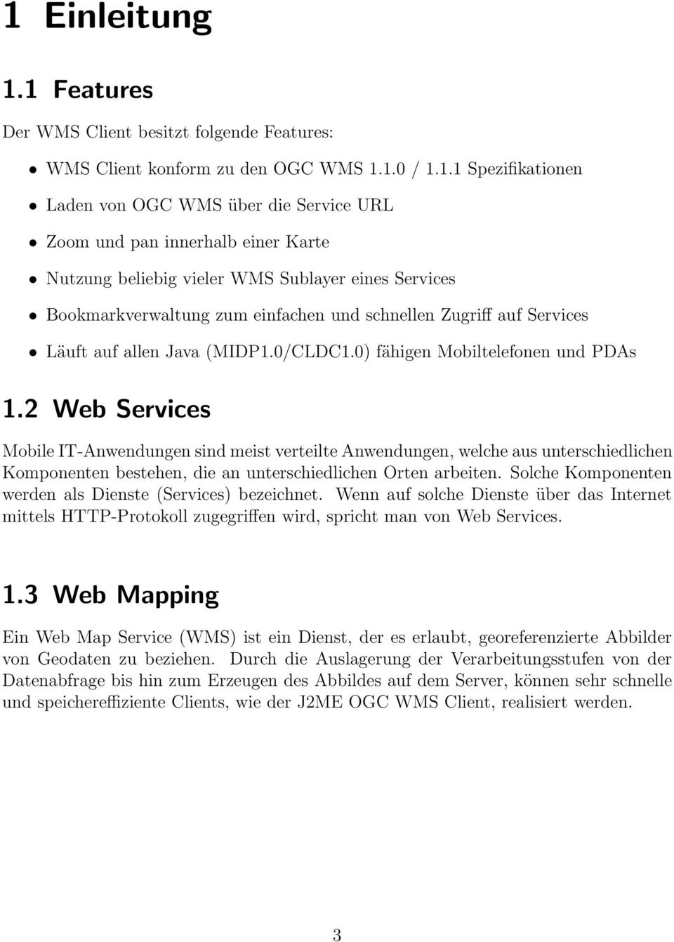 2 Web Services Mobile IT-Anwendungen sind meist verteilte Anwendungen, welche aus unterschiedlichen Komponenten bestehen, die an unterschiedlichen Orten arbeiten.