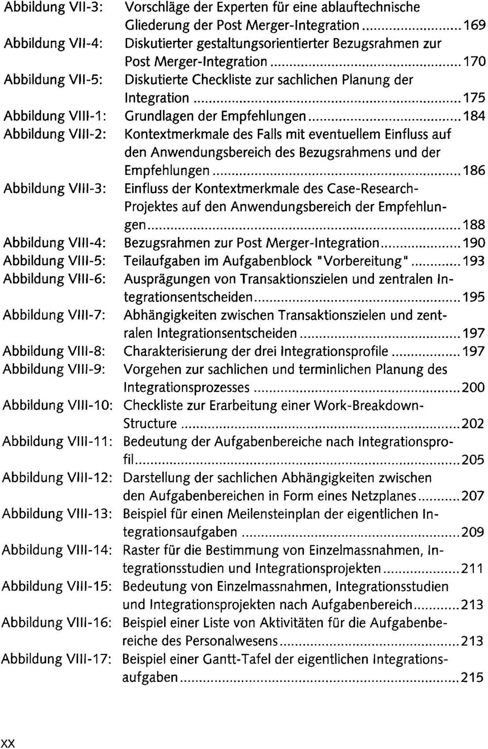 .. 175 Abbildung VIII-1: Grundlagen der Empfehlungen... 184 Abbildung VIII-2: Kontextmerkmale des Falls mit eventuellem Einfluss auf den Anwendungsbereich des Bezugsrahmens und der Empfehlungen.