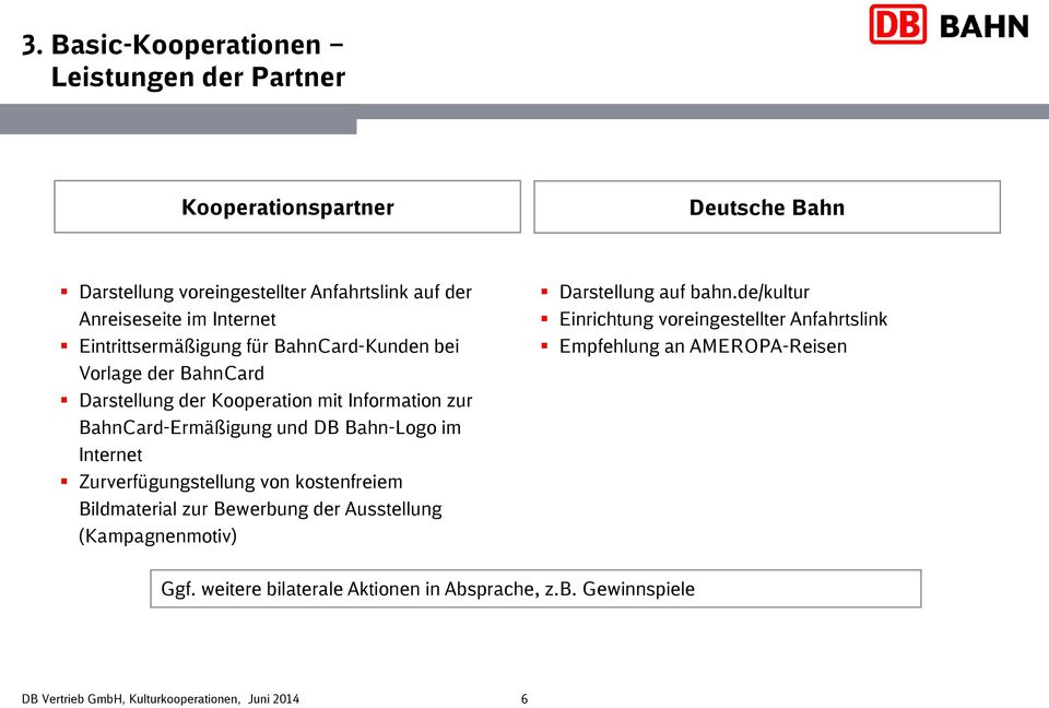 DB Bahn-Logo im Internet Zurverfügungstellung von kostenfreiem Bildmaterial zur Bewerbung der Ausstellung (Kampagnenmotiv) Darstellung auf bahn.