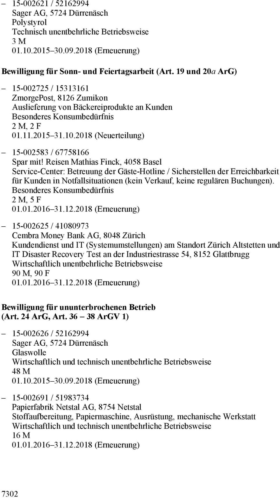 Reisen Mathias Finck, 4058 Basel Service-Center: Betreuung der Gäste-Hotline / Sicherstellen der Erreichbarkeit für Kunden in Notfallsituationen (kein Verkauf, keine regulären Buchungen).