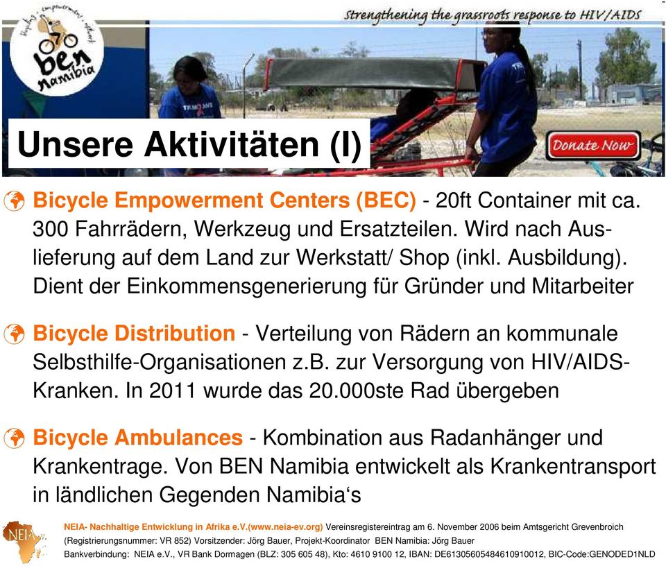 Dient der Einkommensgenerierung für Gründer und Mitarbeiter Bicycle Distribution - Verteilung von Rädern an kommunale Selbsthilfe-Organisationen