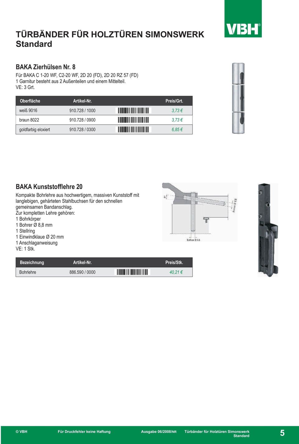 728 / 1000 3,73 braun 8022 goldfarbig eloxiert 910.728 / 0900 910.