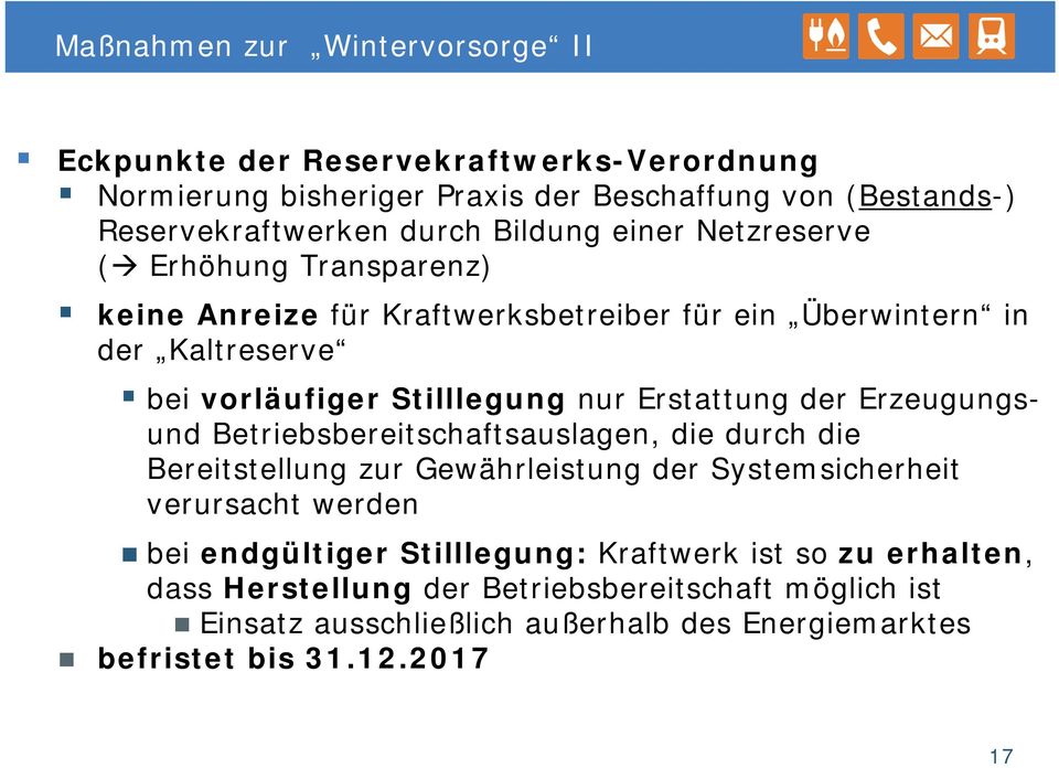 Erstattung der Erzeugungsund Betriebsbereitschaftsauslagen, die durch die Bereitstellung zur Gewährleistung der Systemsicherheit verursacht werden bei endgültiger