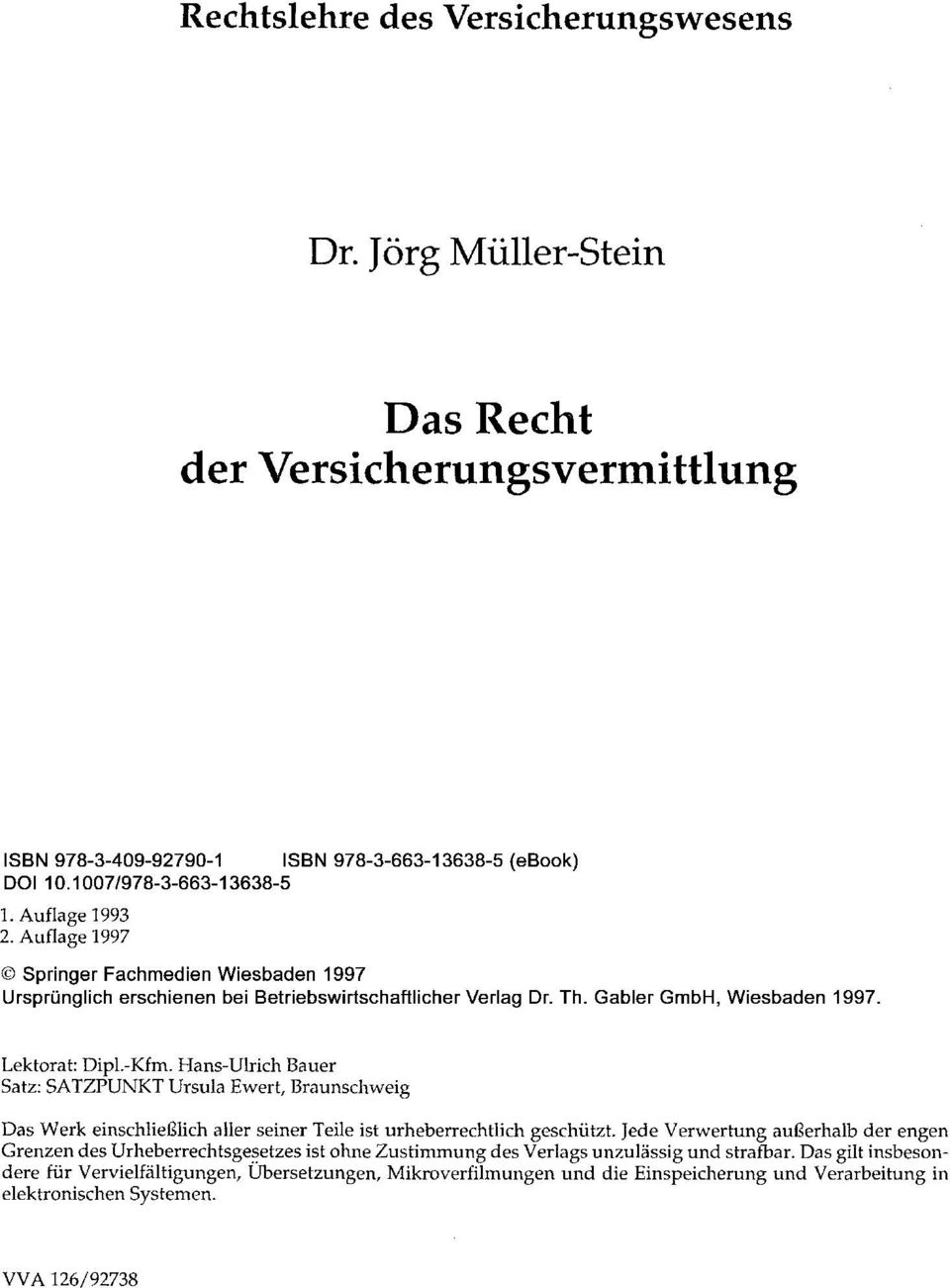 Hans-Ulrich Bauer Satz: SATZPUNKT Ursula Ewert, Braunschweig Das Werk einschließlich aller seiner Teile ist urheberrechtlich geschützt.