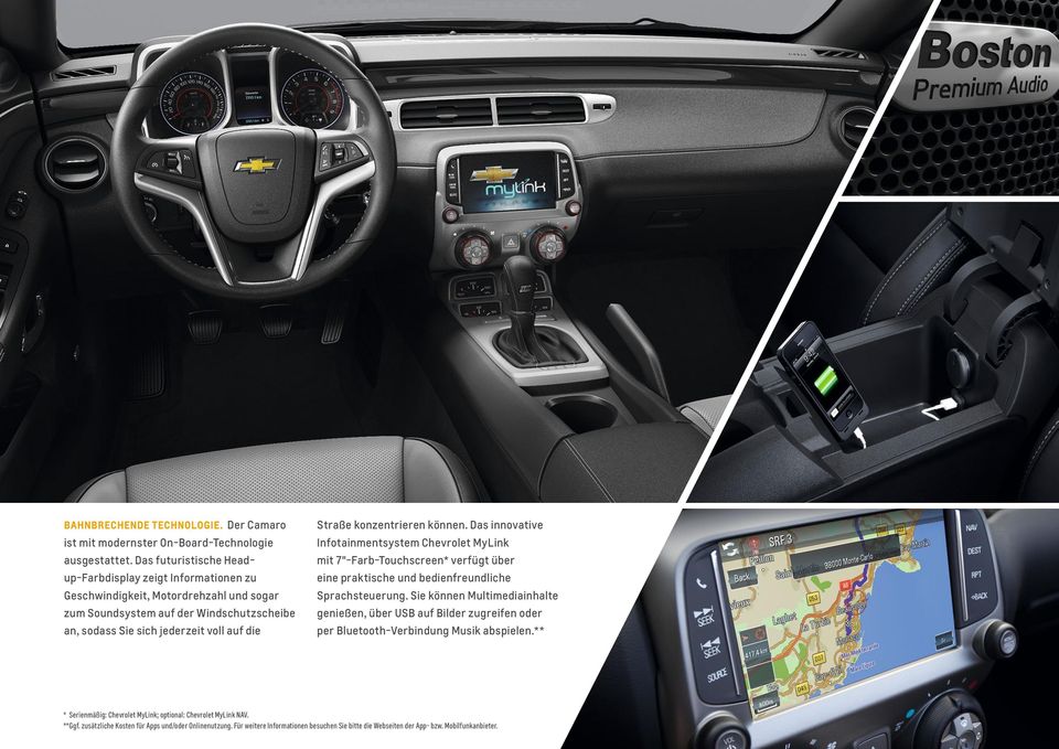 konzentrieren können. Das innovative Infotainmentsystem Chevrolet MyLink mit 7"-Farb-Touchscreen* verfügt über eine praktische und bedienfreundliche Sprachsteuerung.