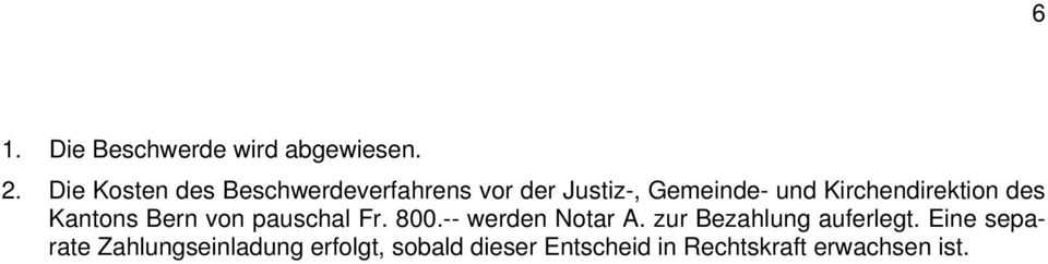 Kirchendirektion des Kantons Bern von pauschal Fr. 800.-- werden Notar A.