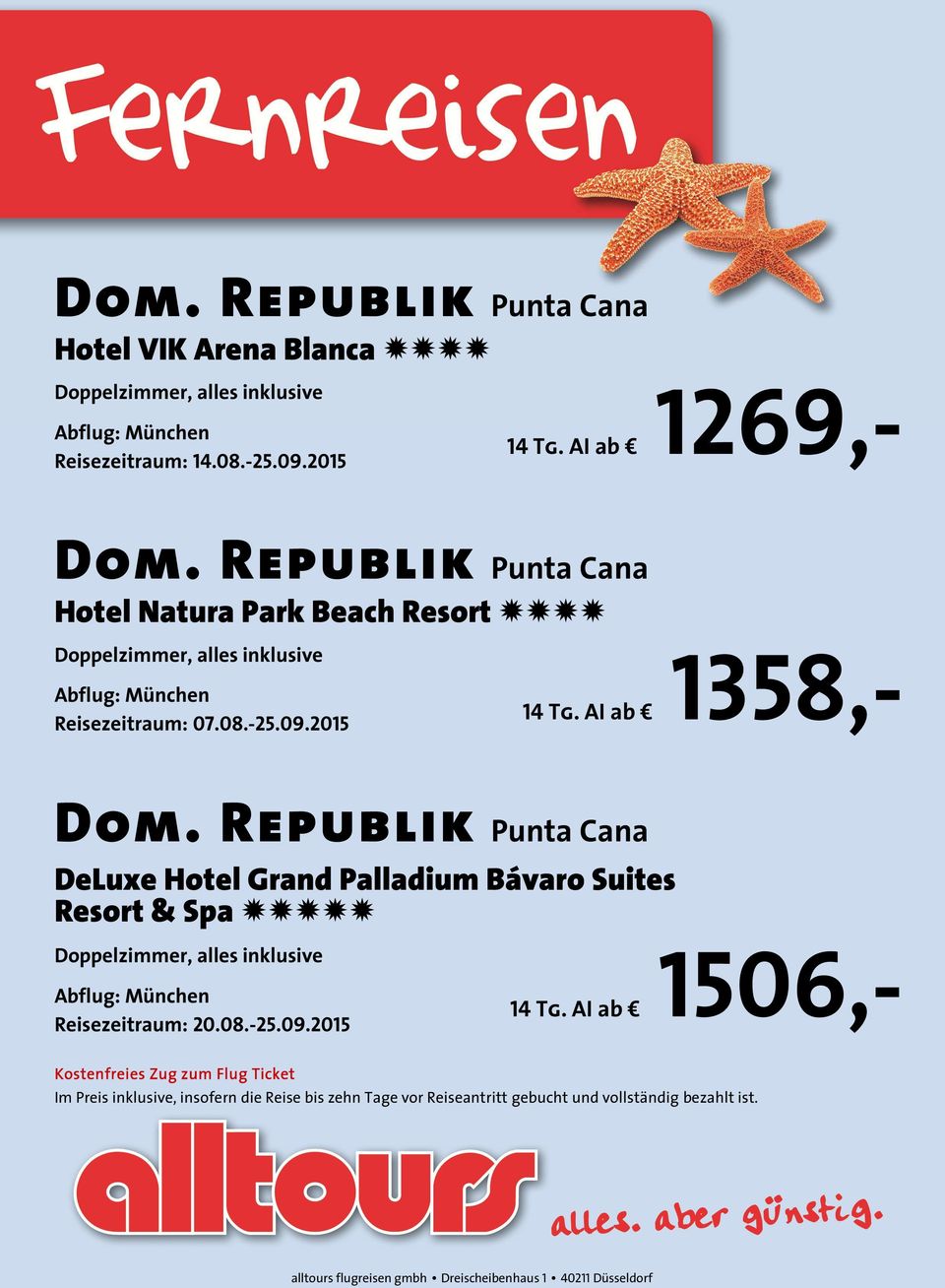 Republik Punta Cana DeLuxe Hotel Grand Palladium Bávaro Suites Resort & Spa NNNNN Reisezeitraum: 20.08.-25.09.2015 14 Tg.