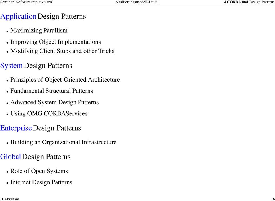 Stubs and other Tricks System Design Patterns Prinziples of Object-Oriented Architecture Fundamental Structural Patterns