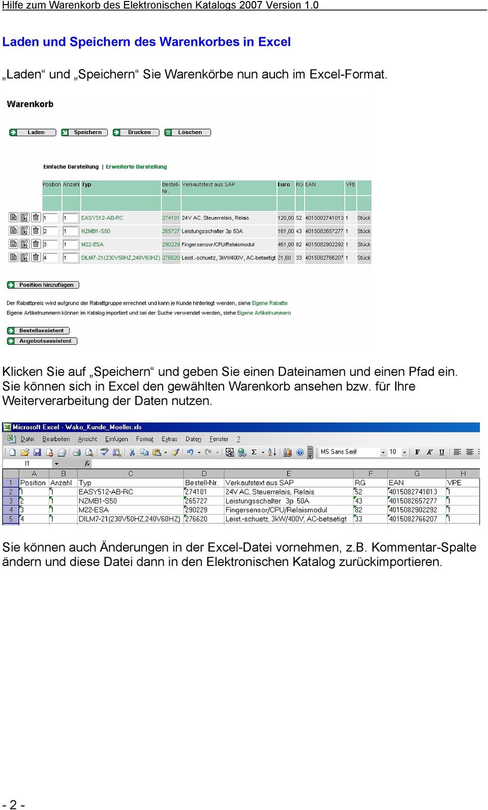 Sie können sich in Excel den gewählten Warenkorb ansehen bzw. für Ihre Weiterverarbeitung der Daten nutzen.