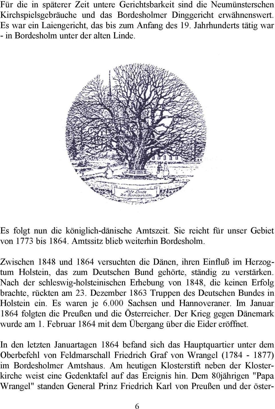 Zwischen 1848 und 1864 versuchten die DÄnen, ihren EinfluÅ im Herzogtum Holstein, das zum Deutschen Bund gehérte, ständig zu verstärken.