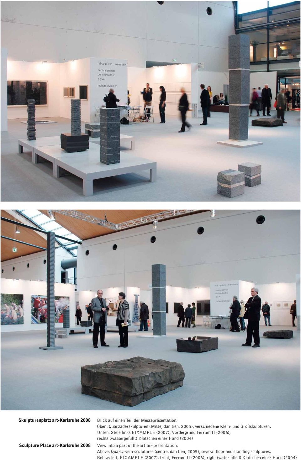 Unten: Stele links EIXAMPLE (2007), Vordergrund Ferrum II (2006), rechts (wassergefüllt) Klatschen einer Hand (2004) Sculpture Place