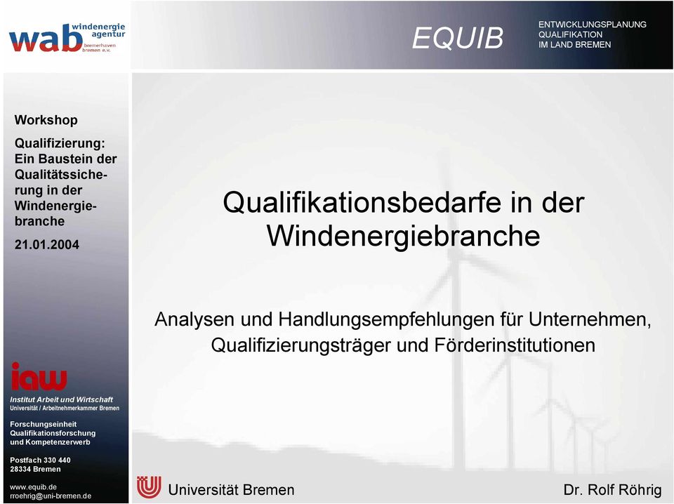 2004 Qualifikationsbedarfe in der Windenergiebranche Analysen und