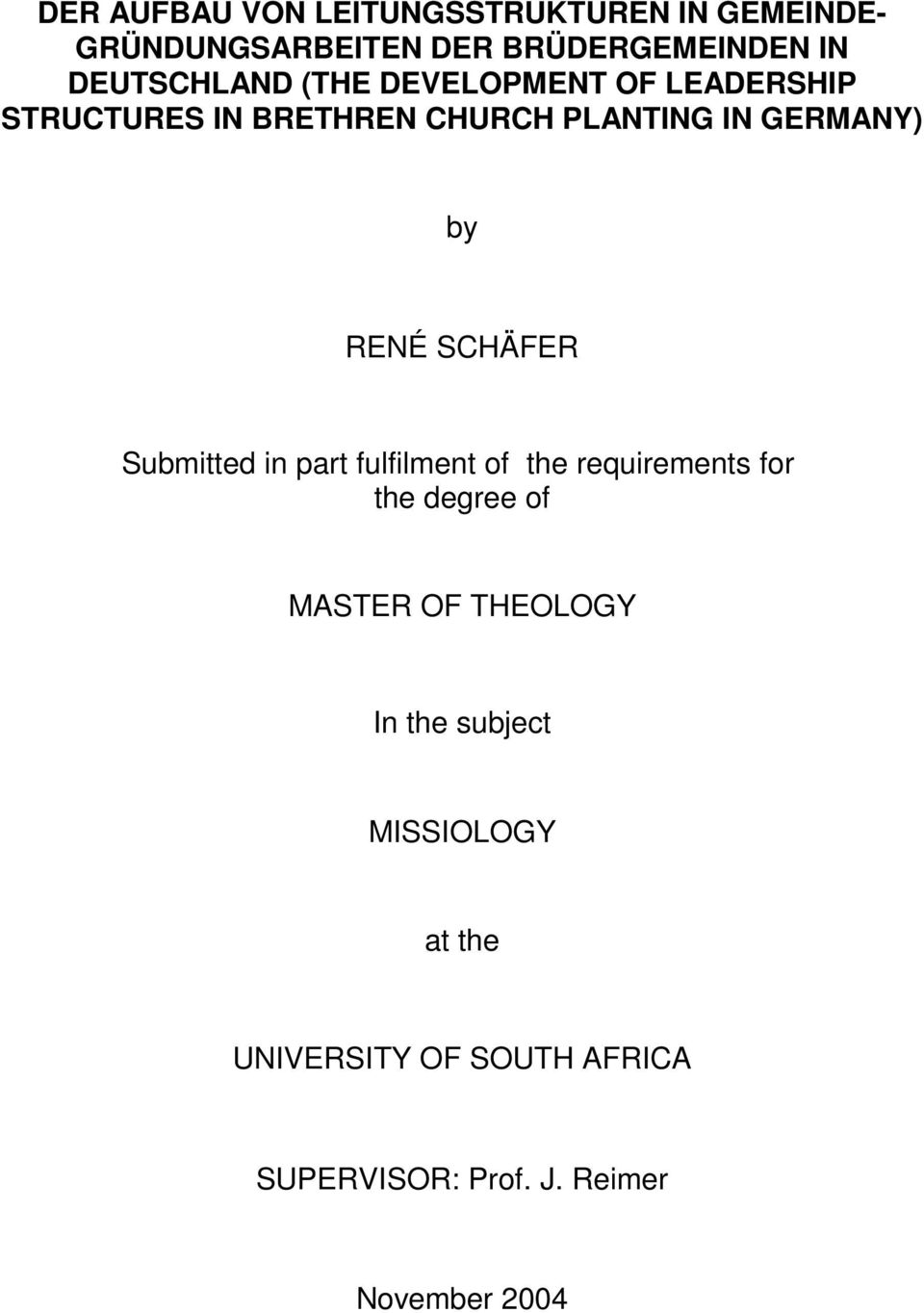 RENÉ SCHÄFER Submitted in part fulfilment of the requirements for the degree of MASTER OF