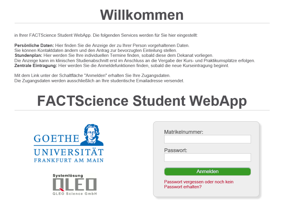 3. Schritt: Anmeldung in FACT Student Anmeldung an FACT Student WebApp Gehen Sie wie folgt vor: 1. Starten Sie FACTScience Student in Ihrem Browser über folgenden Link: https://factweb.kgu.