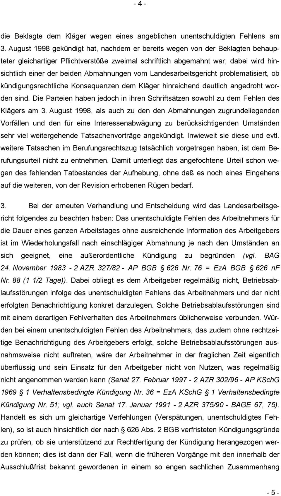 vom Landesarbeitsgericht problematisiert, ob kündigungsrechtliche Konsequenzen dem Kläger hinreichend deutlich angedroht worden sind.