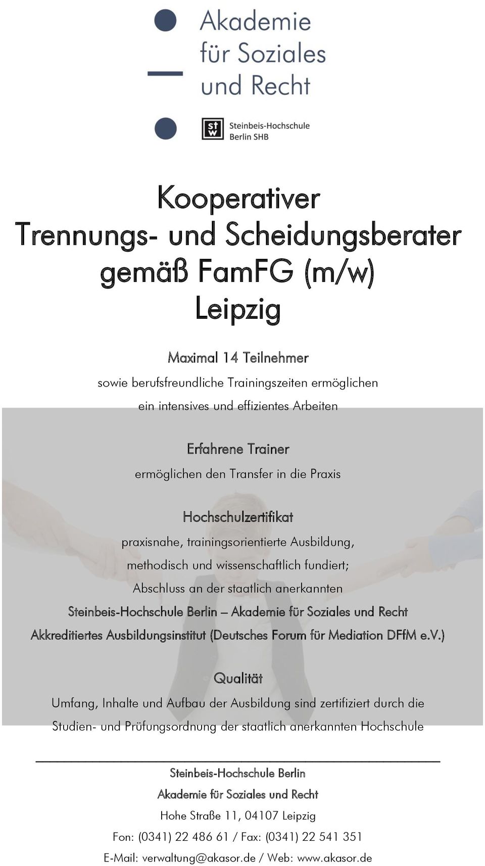 Steinbeis-Hochschule Berlin Akademie für Soziales und Recht Akkreditiertes Ausbildungsinstitut (Deutsches Forum für Mediation DFfM e.v.