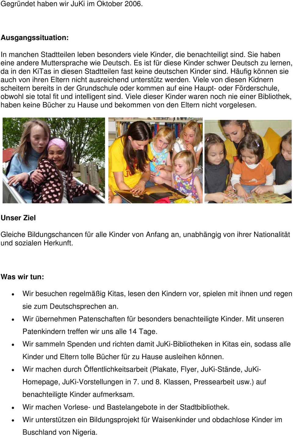 Viele von diesen Kidnern scheitern bereits in der Grundschule oder kommen auf eine Haupt- oder Förderschule, obwohl sie total fit und intelligent sind.