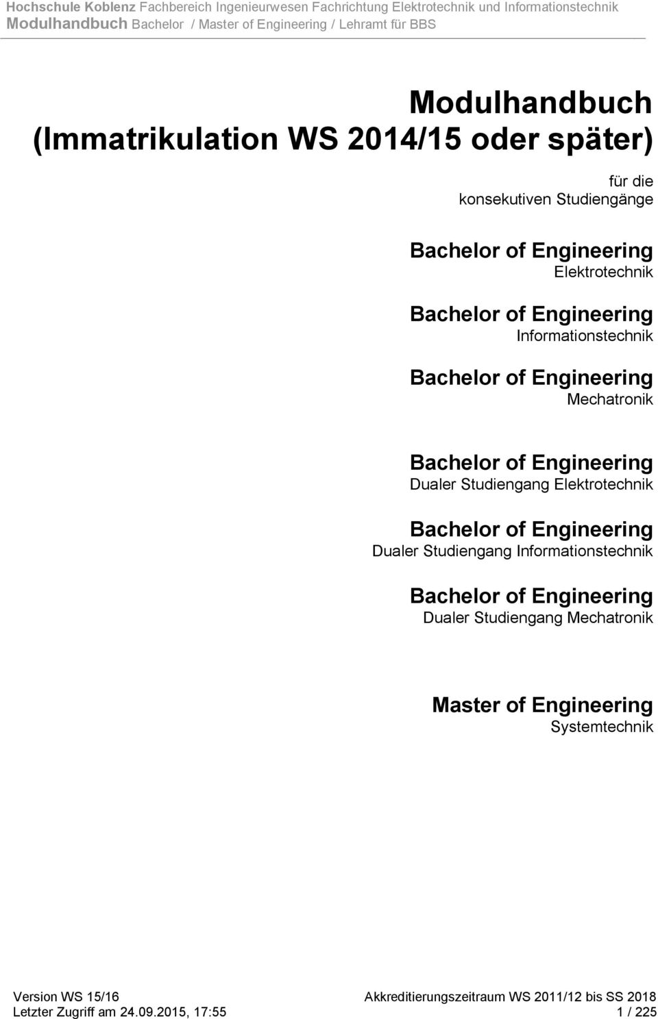 Engineering Dualer Studiengang Elektrotechnik Bachelor of Engineering Dualer Studiengang Informationstechnik