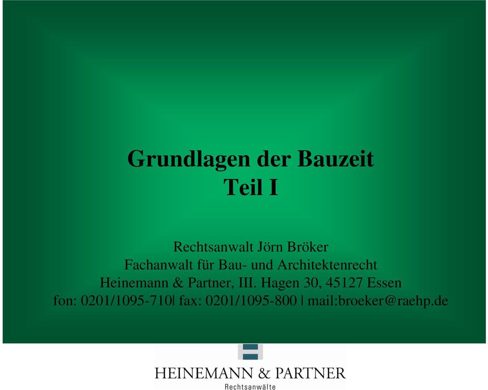 Heinemann & Partner, III.