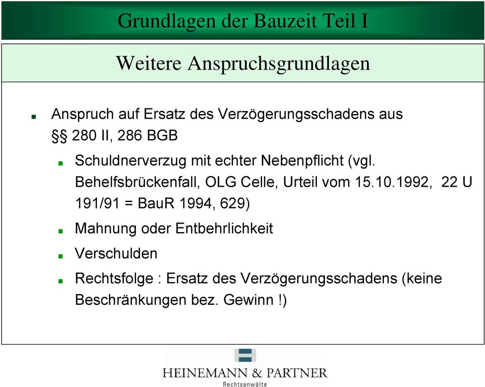 Behelfsbrückenfall, OLG Celle, Urteil vom 15.10.