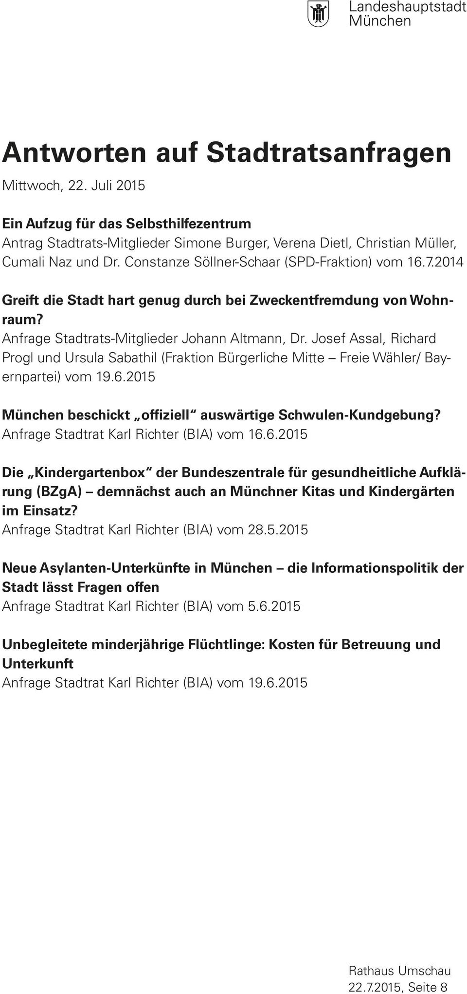 Josef Assal, Richard Progl und Ursula Sabathil (Fraktion Bürgerliche Mitte Freie Wähler/ Bayernpartei) vom 19.6.2015 München beschickt offiziell auswärtige Schwulen-Kundgebung?