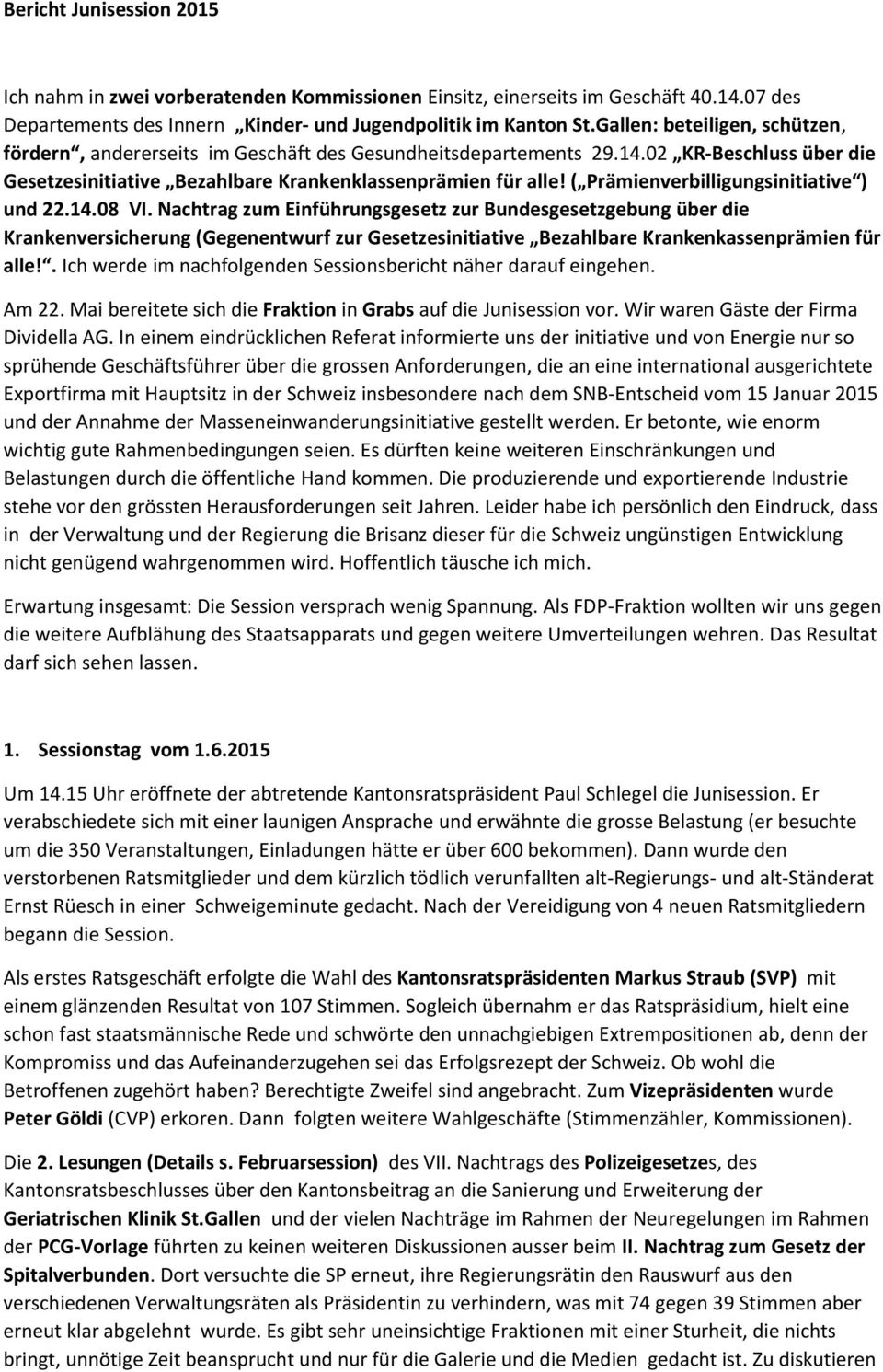 ( Prämienverbilligungsinitiative ) und 22.14.08 VI.