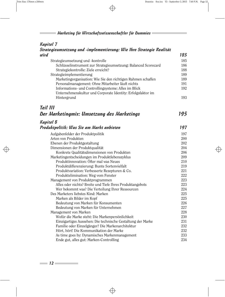 Schlüsselinstrument zur Strategieumsetzung: Balanced Scorecard 186 Strategiekontrolle: Ziele erreicht?