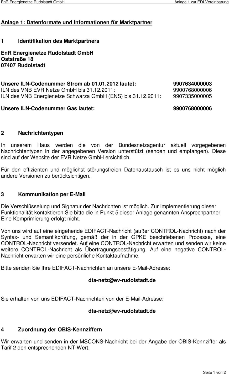 lautet: 9907634000003 ILN des VNB EVR Netze GmbH bis 31.12.