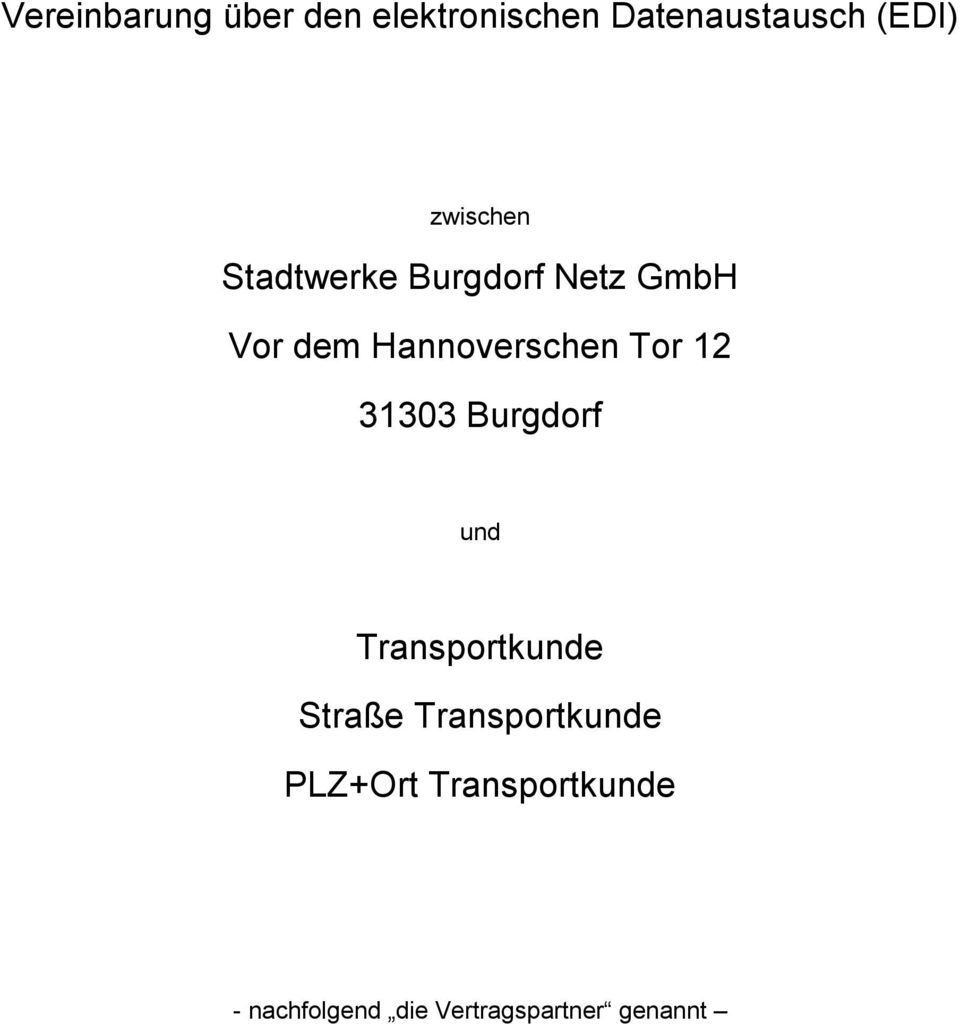 Burgdorf und Transportkunde Straße Transportkunde