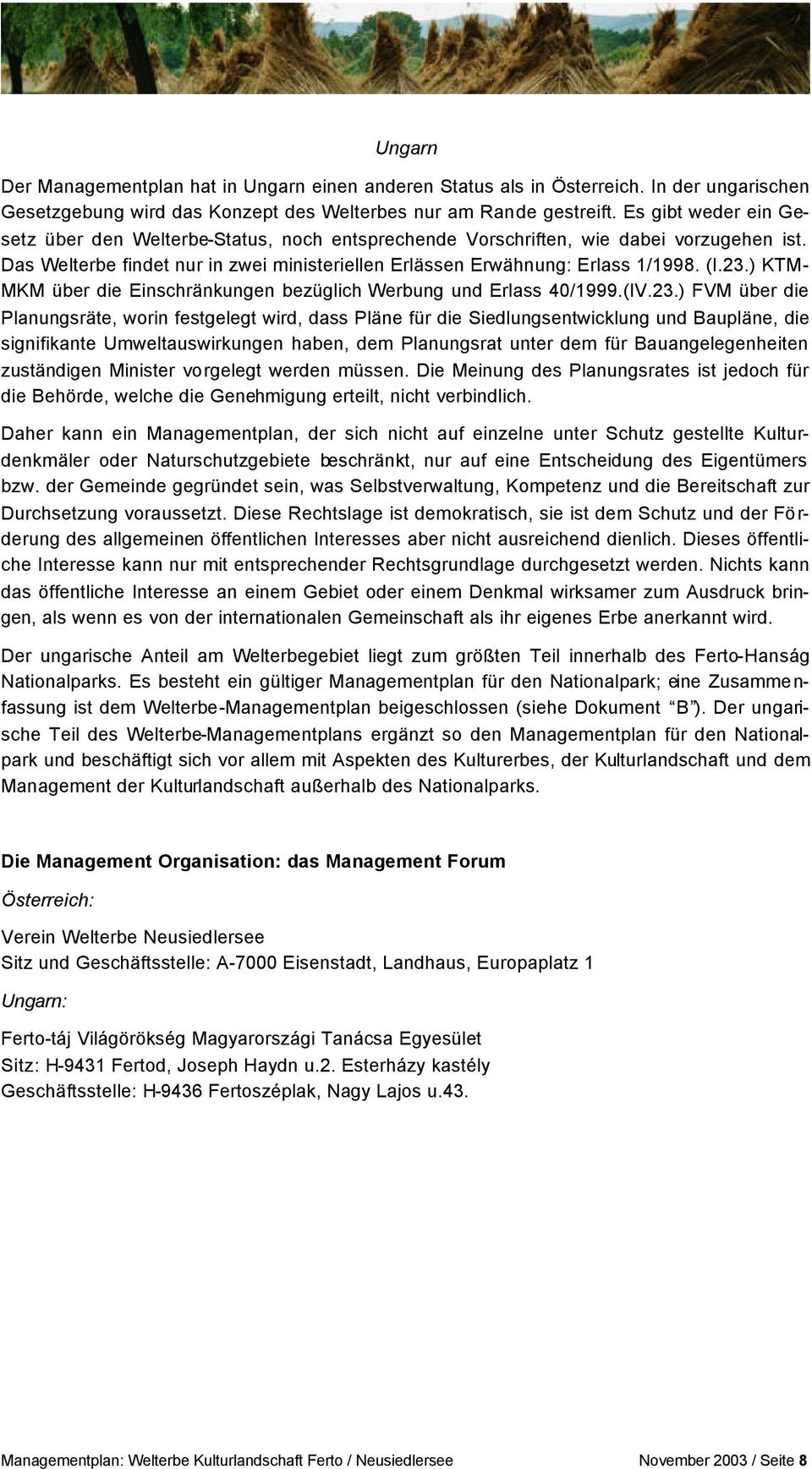 ) KTM- MKM über die Einschränkungen bezüglich Werbung und Erlass 40/1999.(IV.23.