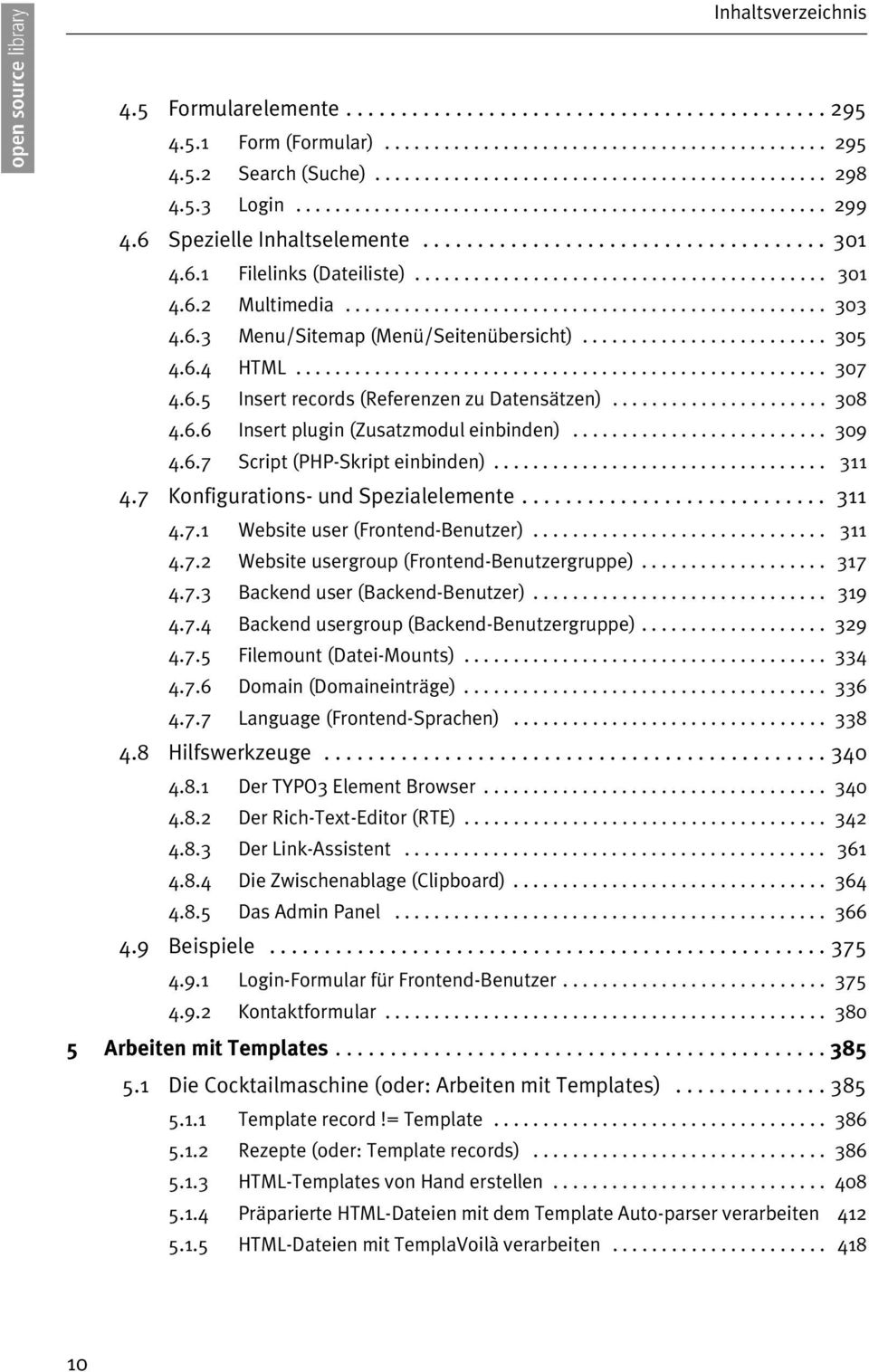 ................................................ 303 4.6.3 Menu/Sitemap (Menü/Seitenübersicht)......................... 305 4.6.4 HTML...................................................... 307 4.6.5 Insert records (Referenzen zu Datensätzen).