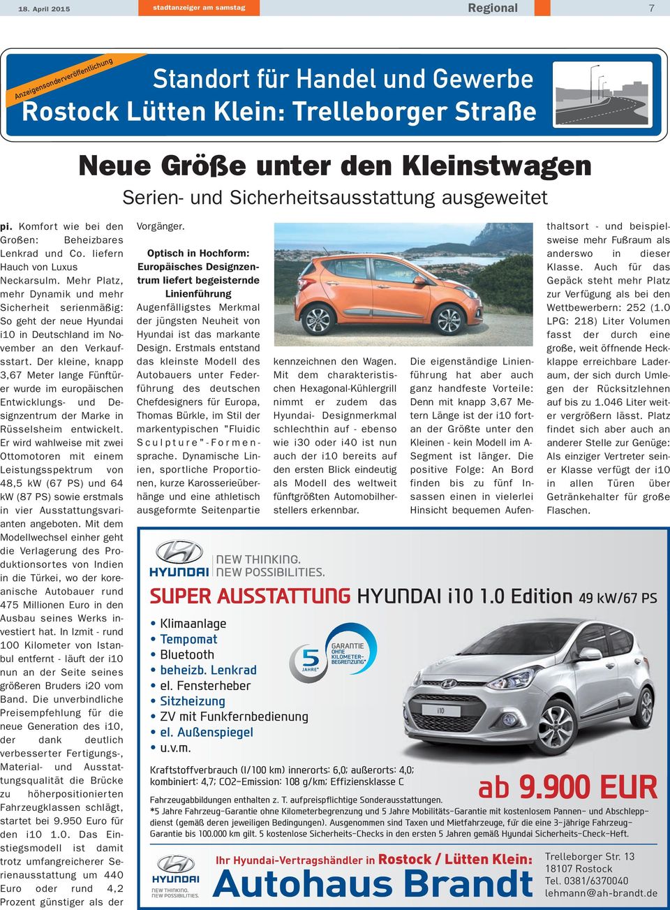 Mehr Platz, ehr Dynamik und mehr icherheit serienmäßig: o geht der neue Hyundai 10 in Deutschland im Noember an den Verkaufstart.