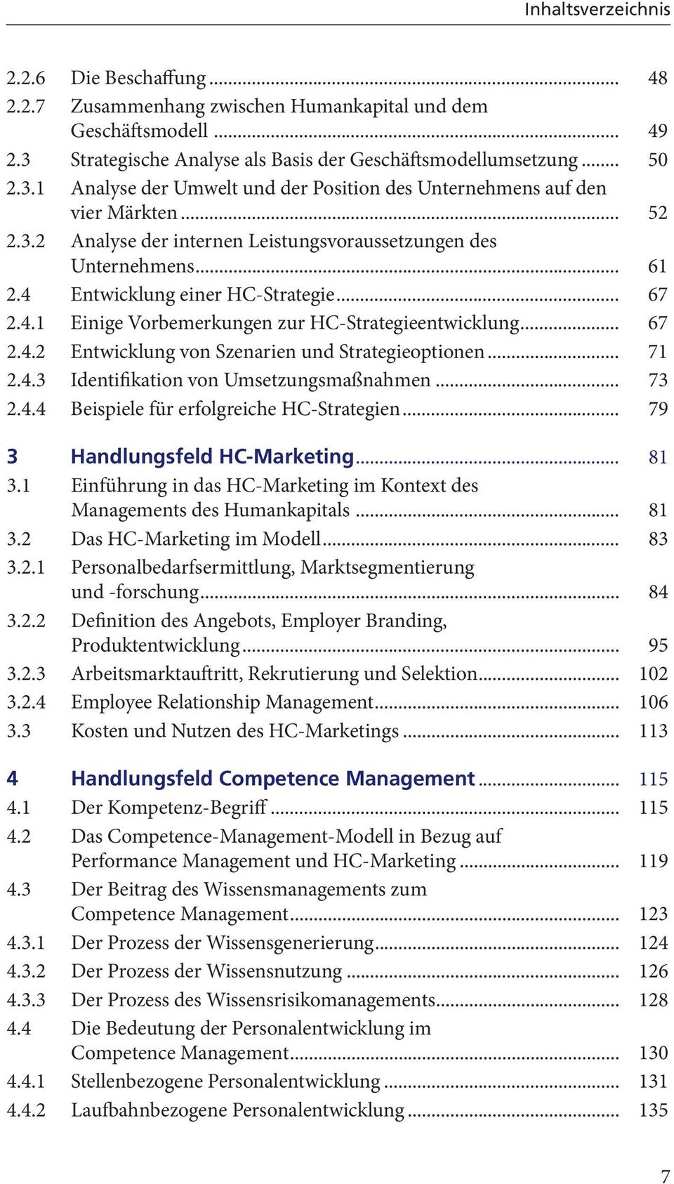 .. 71 2.4.3 Identifikation von Umsetzungsmaßnahmen... 73 2.4.4 Beispiele für erfolgreiche HC-Strategien... 79 3 Handlungsfeld HC-Marketing... 81 3.