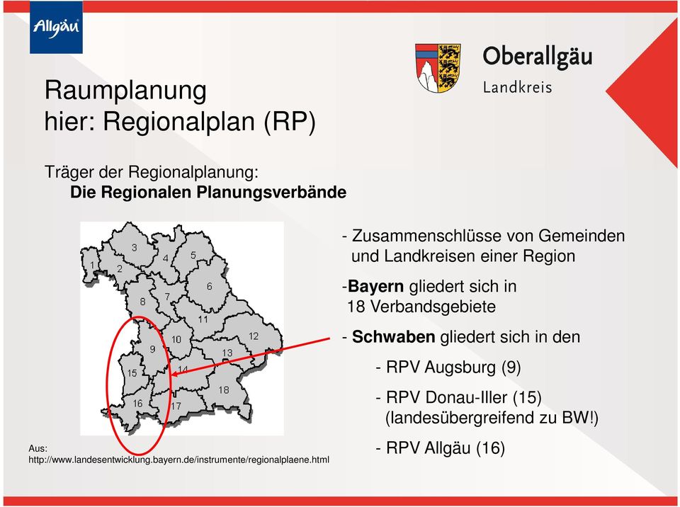 Verbandsgebiete - Schwaben gliedert sich in den - RPV Augsburg (9) - RPV Donau-Iller (15)