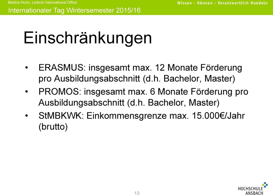 itt (d.h. Bachelor, Master) PROMOS: insgesamt max.