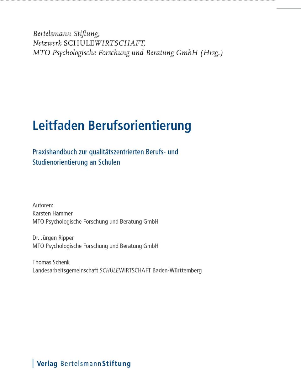 Schulen Autoren: Karsten Hammer MTO Psychologische Forschung und Beratung GmbH Dr.