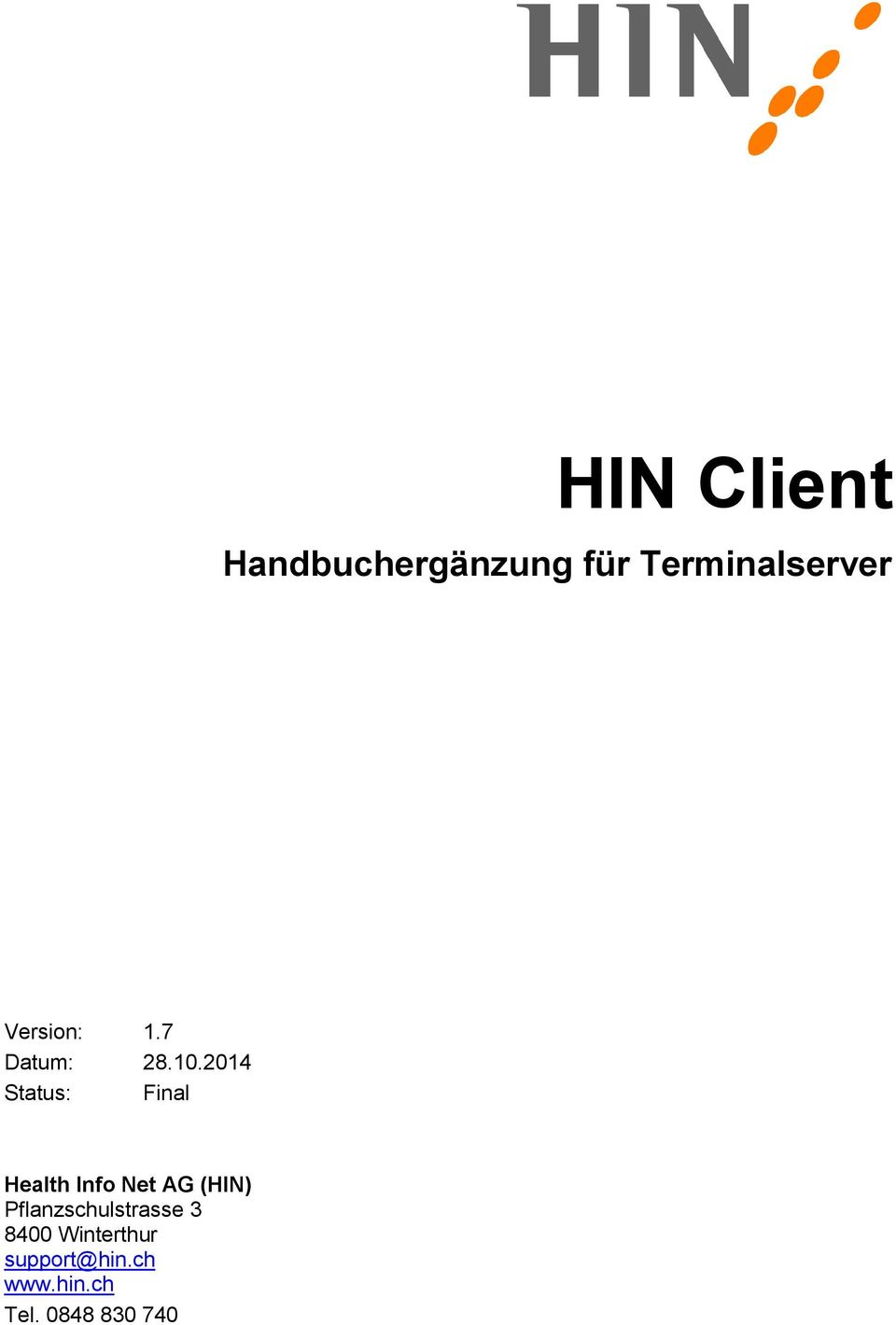 2014 Status: Final Health Info Net AG (HIN)