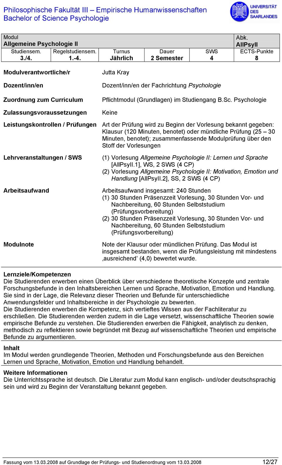 zusammenfassende prüfung über den Stoff der Vorlesungen note (1) Vorlesung Allgemeine Psychologie II: Lernen und Sprache [AllPsyII.