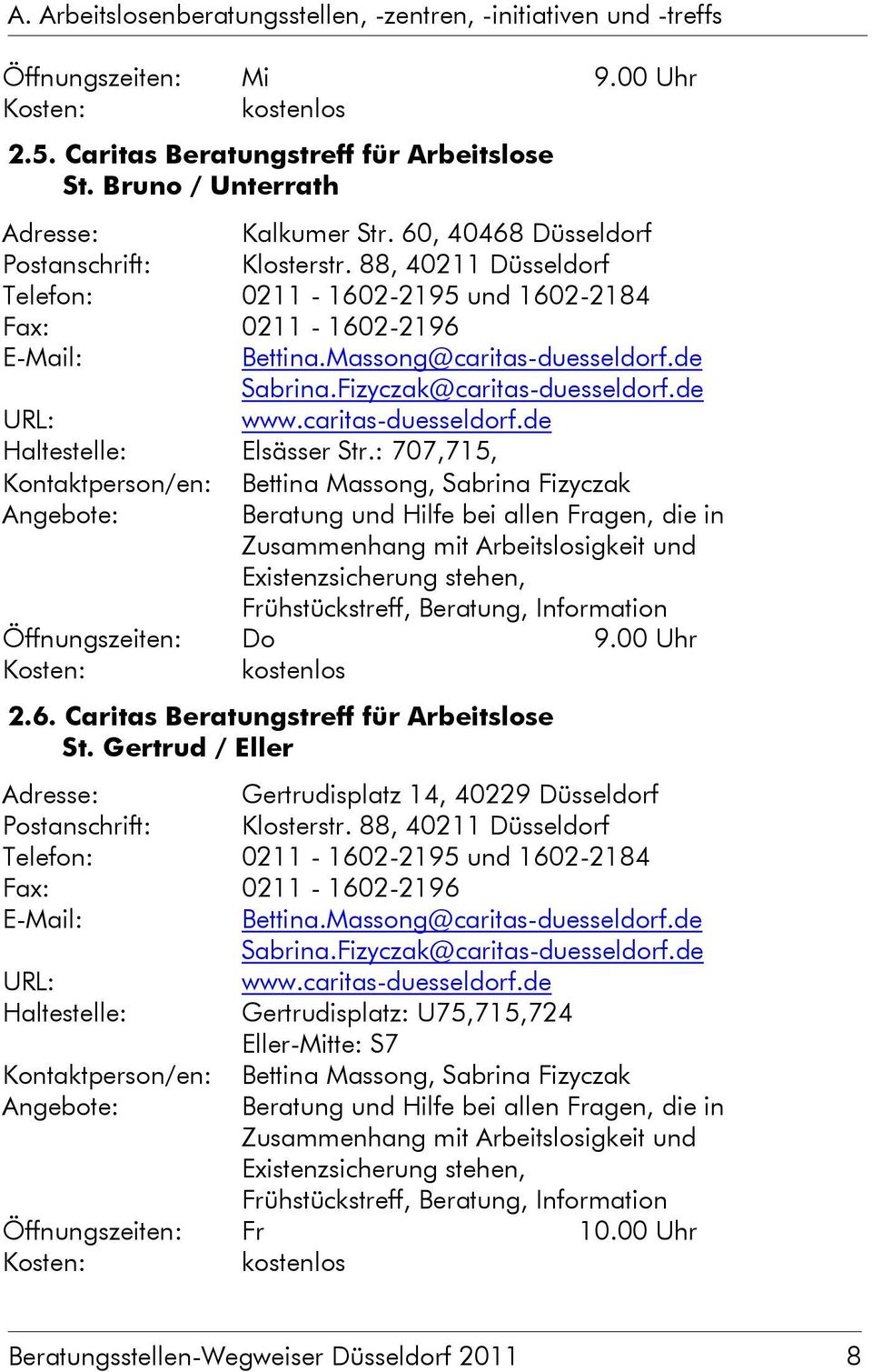 Fizyczak@caritas-duesseldorf.de www.caritas-duesseldorf.de Haltestelle: Elsässer Str.